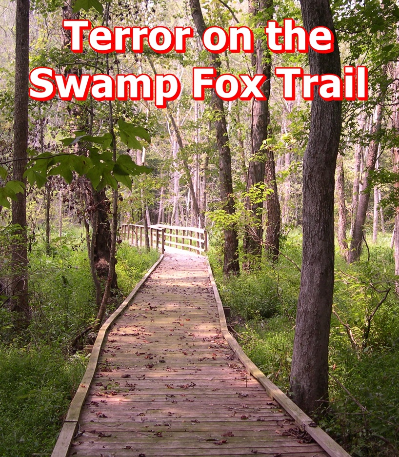 Terror on the Swamp Fox Trail